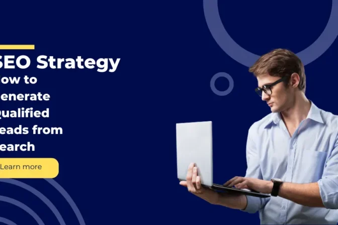 SEO Strategy: How to Generate Qualified Leads from Search