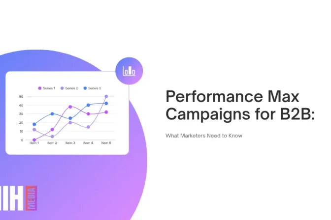 Performance Max Campaigns for B2B: What Marketers Need to Know