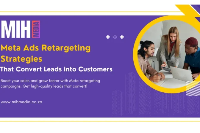 Meta Ads Retargeting Strategies That Convert Leads into Customers